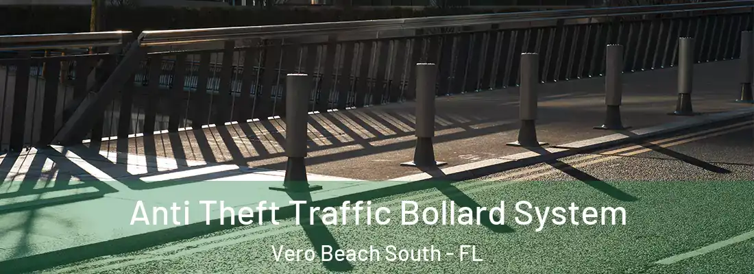  Anti Theft Traffic Bollard System Vero Beach South - FL