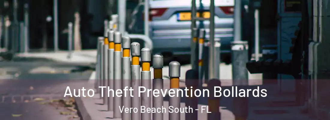  Auto Theft Prevention Bollards Vero Beach South - FL