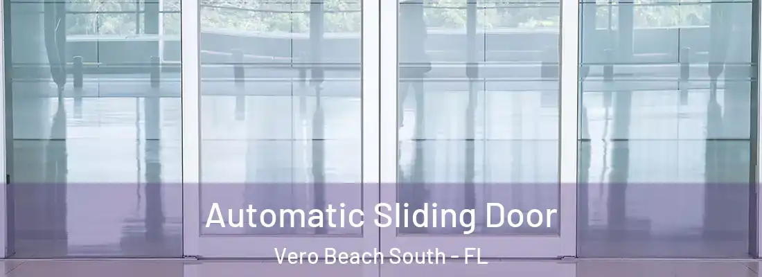  Automatic Sliding Door Vero Beach South - FL