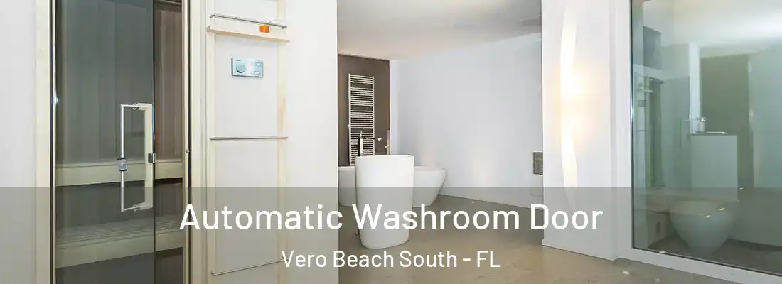  Automatic Washroom Door Vero Beach South - FL