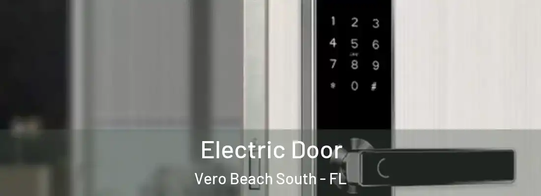  Electric Door Vero Beach South - FL