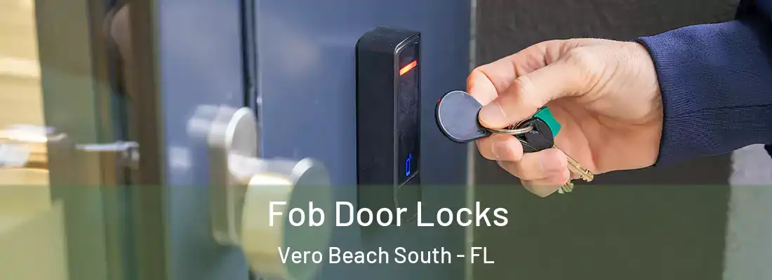  Fob Door Locks Vero Beach South - FL
