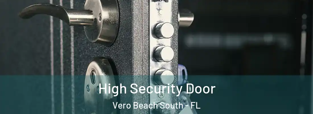  High Security Door Vero Beach South - FL