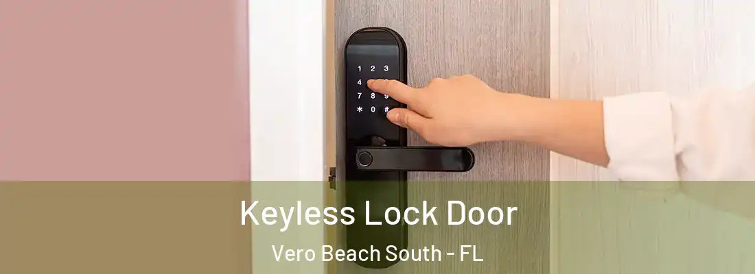  Keyless Lock Door Vero Beach South - FL