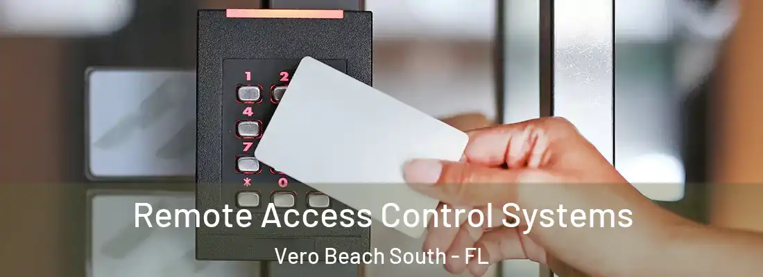  Remote Access Control Systems Vero Beach South - FL