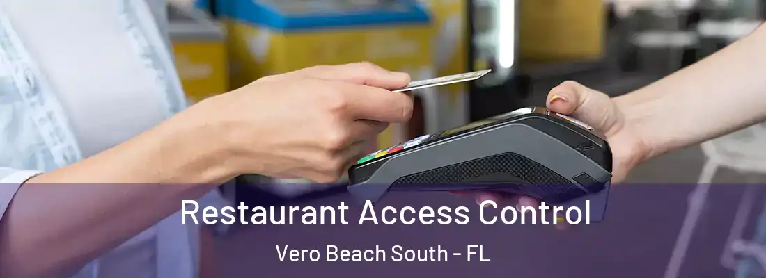  Restaurant Access Control Vero Beach South - FL