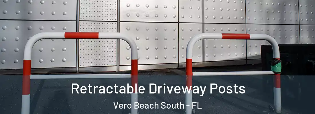  Retractable Driveway Posts Vero Beach South - FL