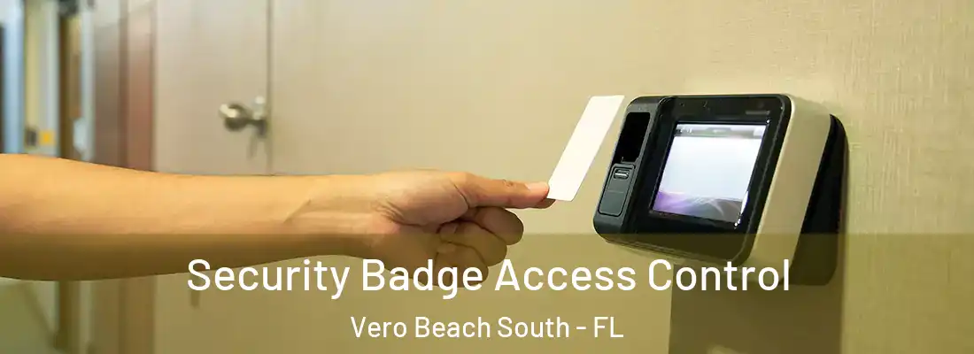  Security Badge Access Control Vero Beach South - FL